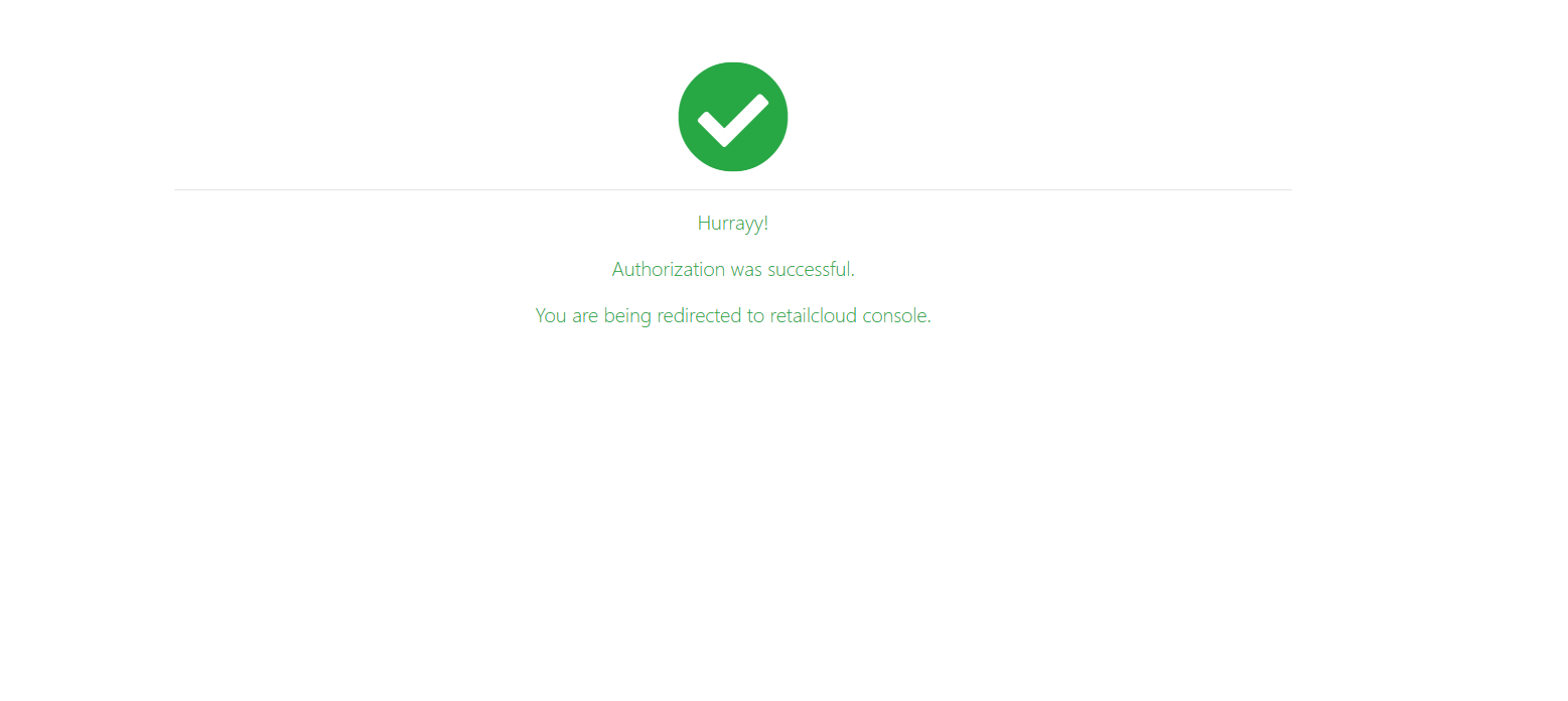 Successful authorization message indicating redirection to the retailcloud console.